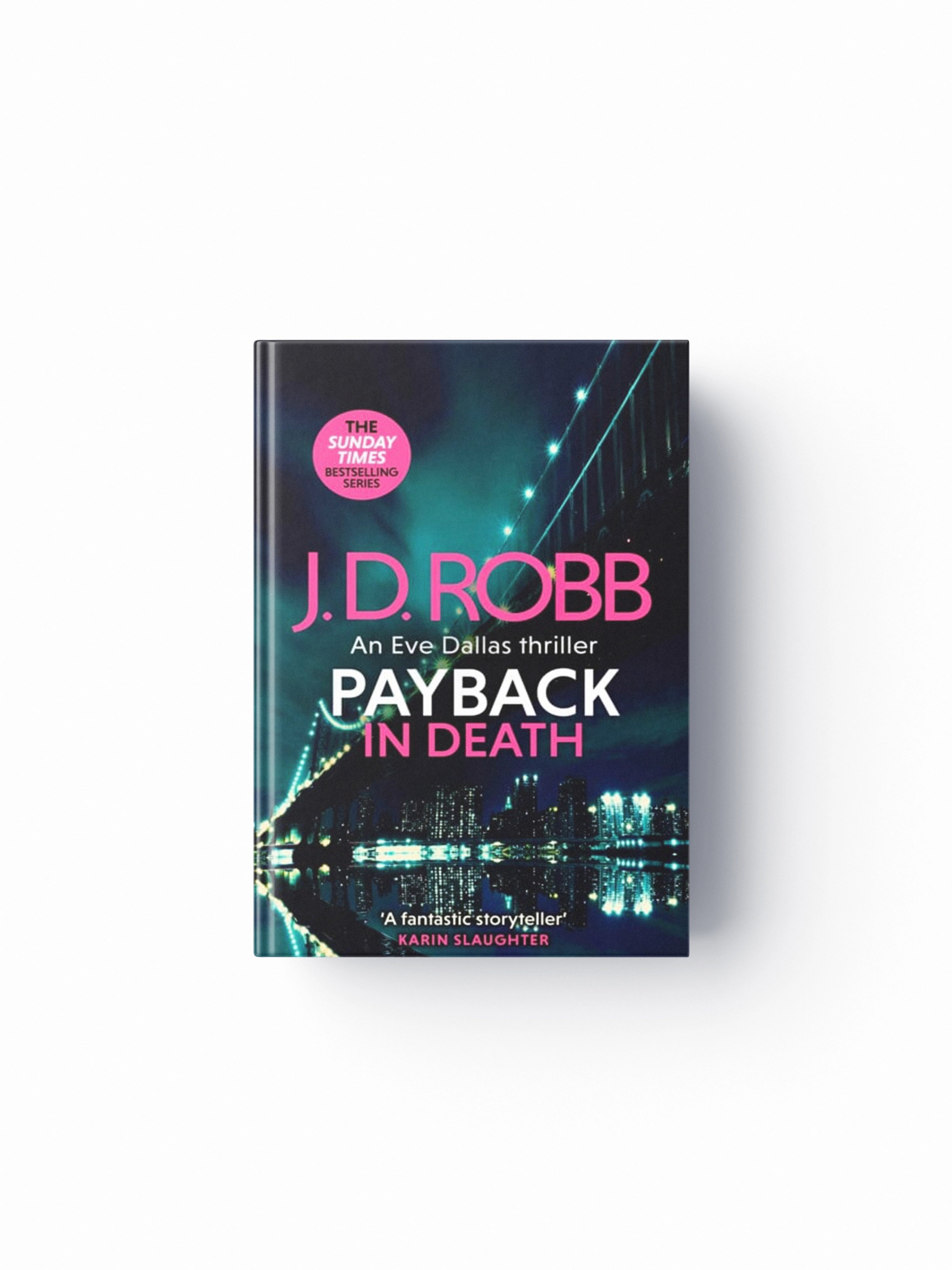 Payback in Death: An Eve Dallas thriller (In Death 57)