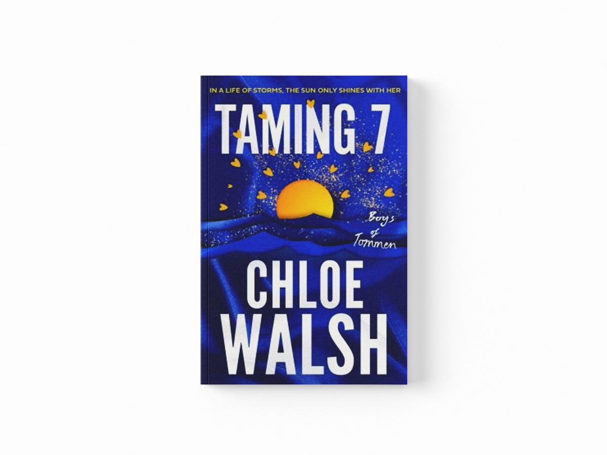 Taming 7 by Chloe Walsh; 9780349439358