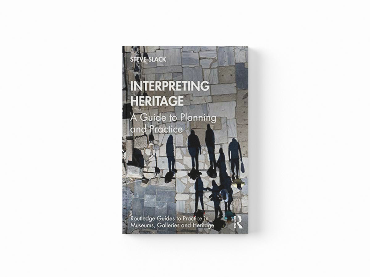 Interpreting Heritage by Steve Slack; 9780367429157