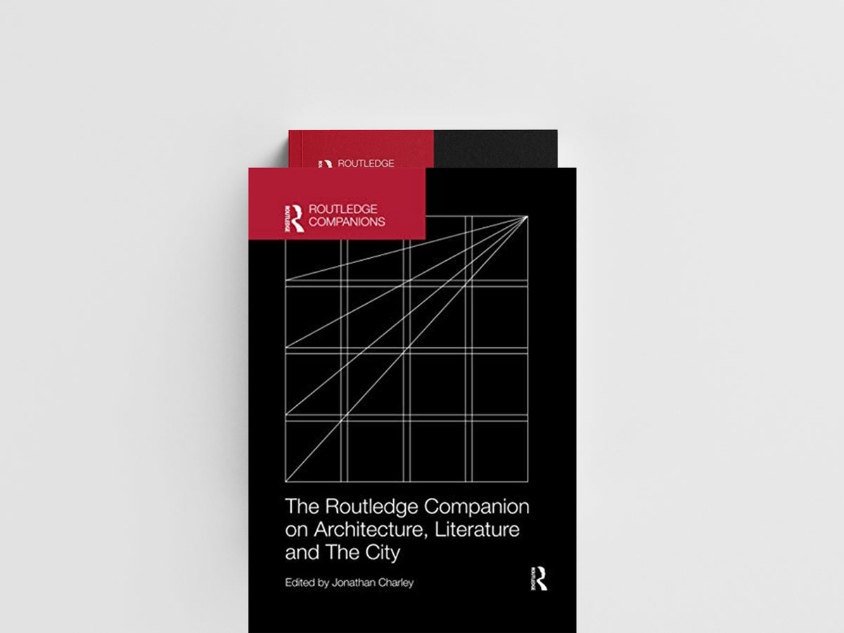 The Routledge Companion on Architecture, Literature and The City by Jonathan  Charley; 9780367517762