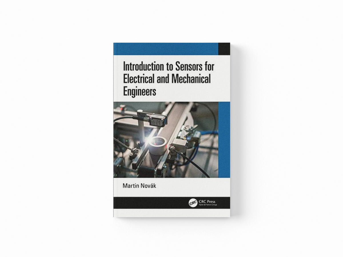 Introduction to Sensors for Electrical and Mechanical Engineers by Martin  Novak; 9780367534011