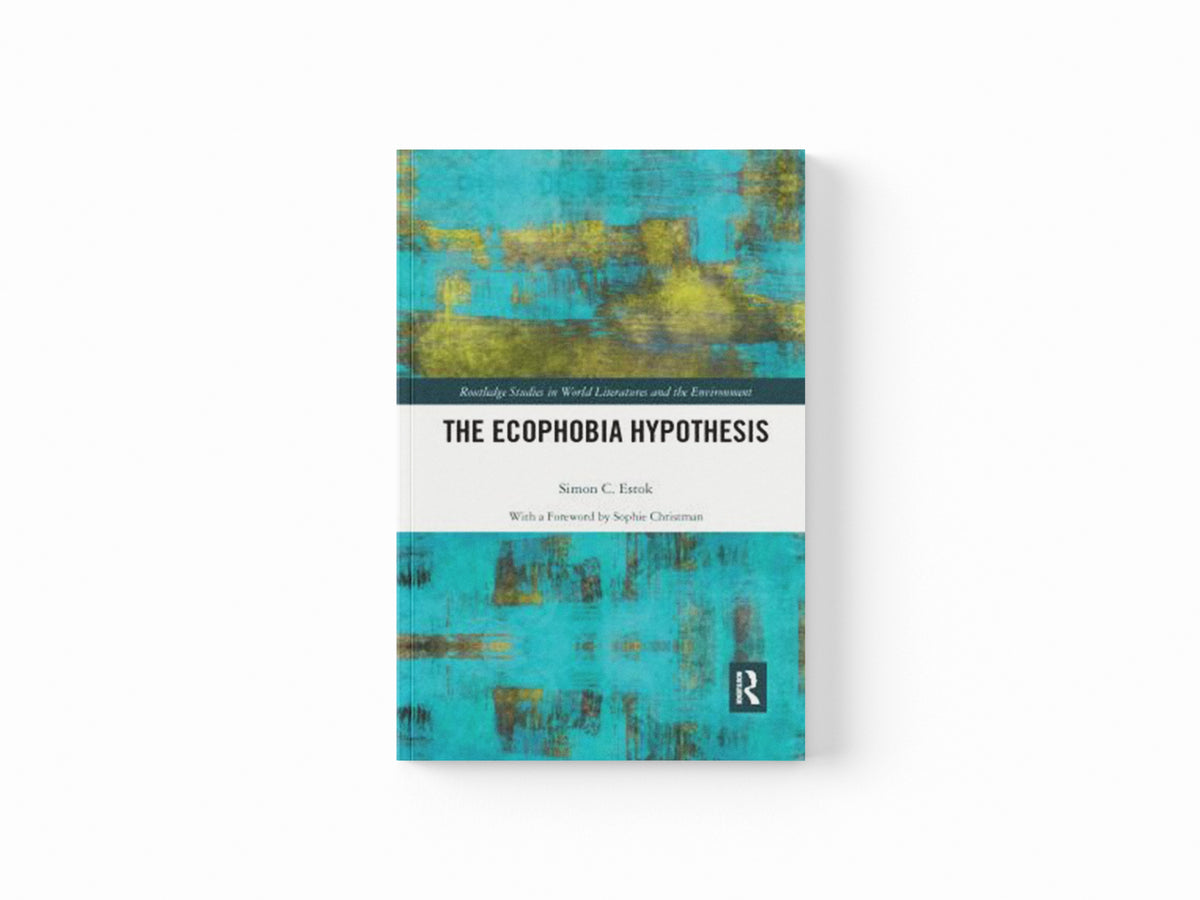 The Ecophobia Hypothesis by Simon  Estok; 9780367616649