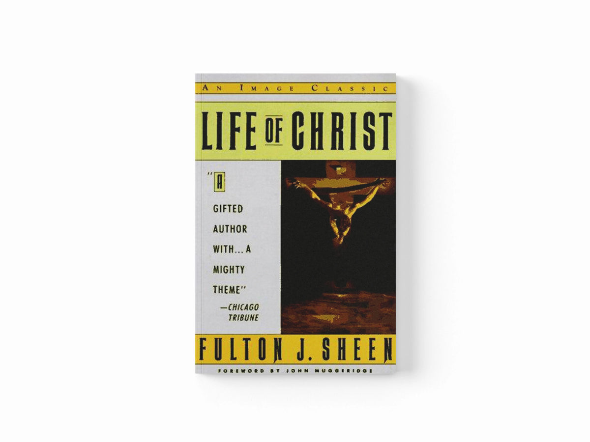 Life of Christ by Fulton J. Sheen; 9780385132206