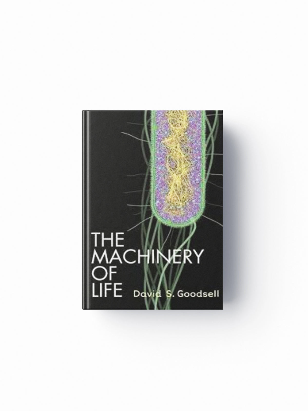 The Machinery of Life by David S. Goodsell; 9780387849249