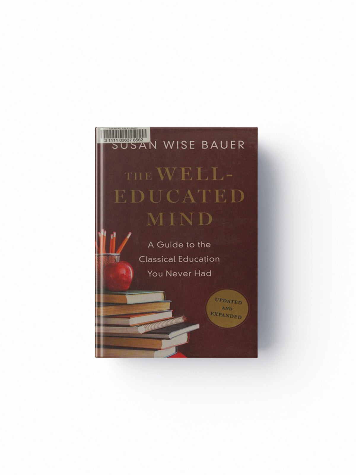 The Well-Educated Mind by Susan Wise Bauer; 9780393080964