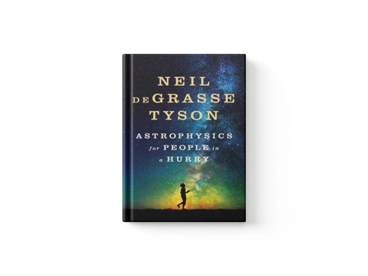 Astrophysics for People in a Hurry by Neil  deGrasse Tyson; 9780393609394