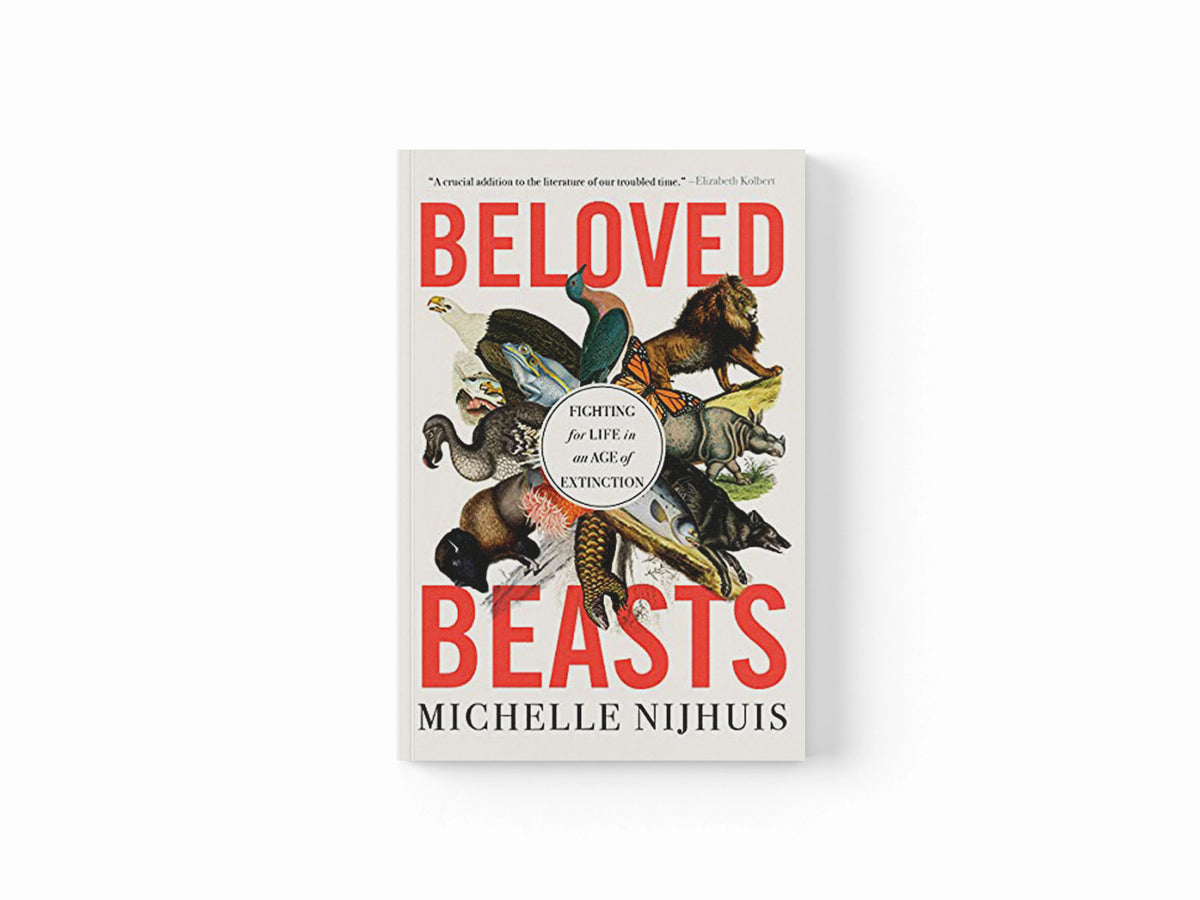 Beloved Beasts by Michelle Nijhuis; 9780393882438