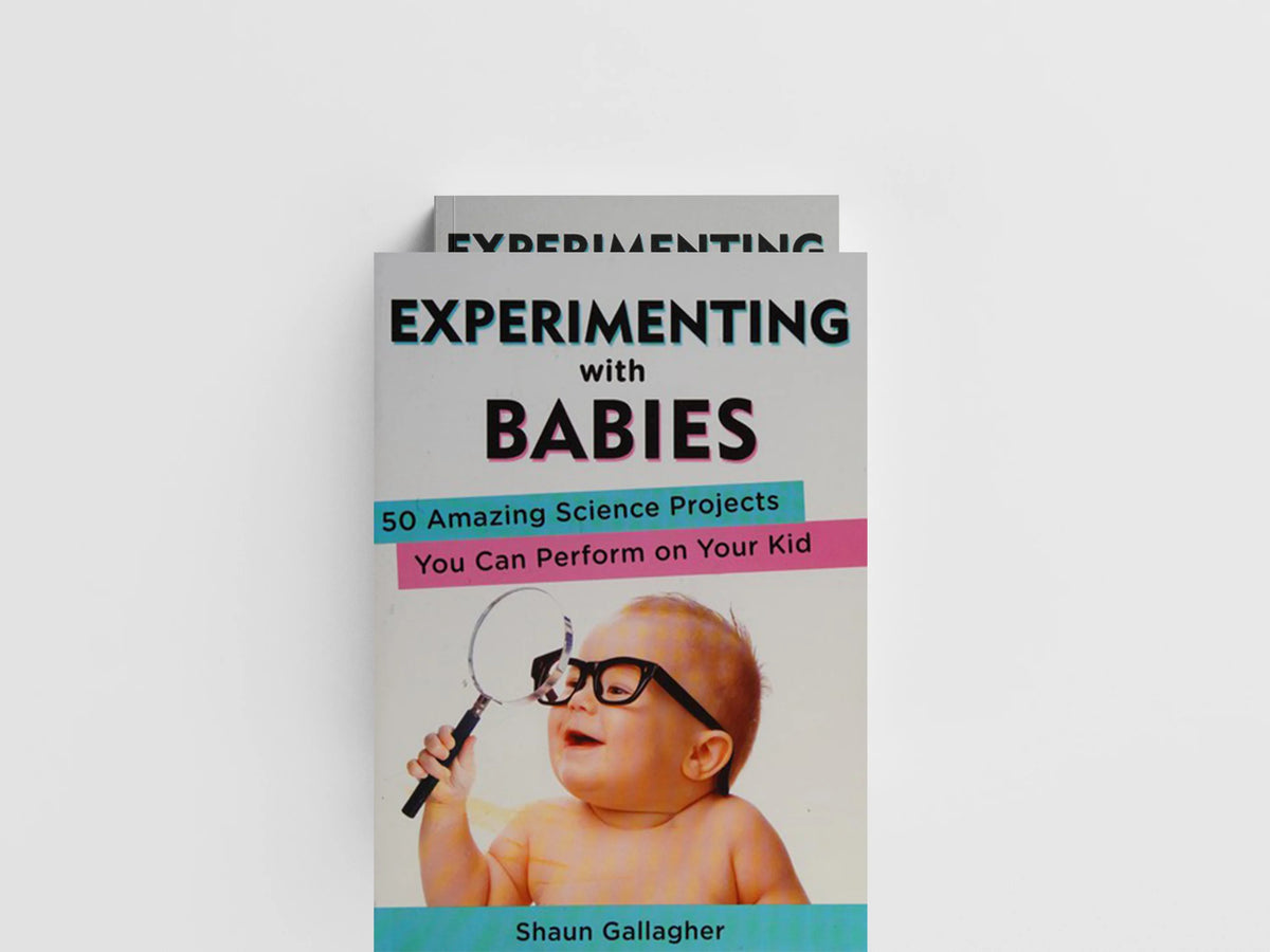 Experimenting with Babies by Shaun  Gallagher; 9780399162466