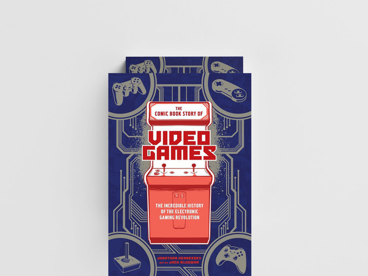 The Comic Book Story of Video Games by Jonathan Hennessey; 9780399578908