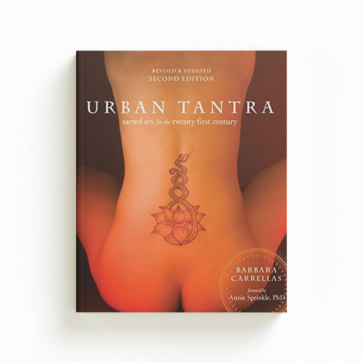 Urban Tantra, Second Edition by Barbara Carrellas; 9780399579684