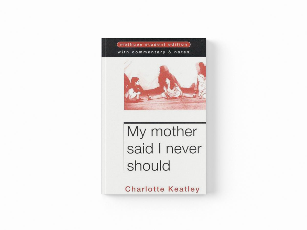 My Mother Said I Never Should by Charlotte  Keatley; 9780413684707