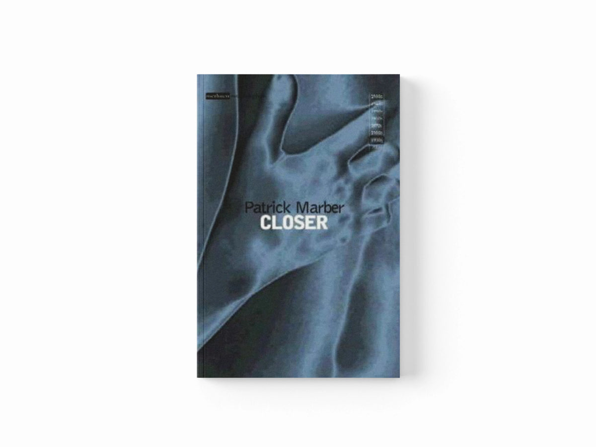 Closer by Patrick Marber; 9780413709509