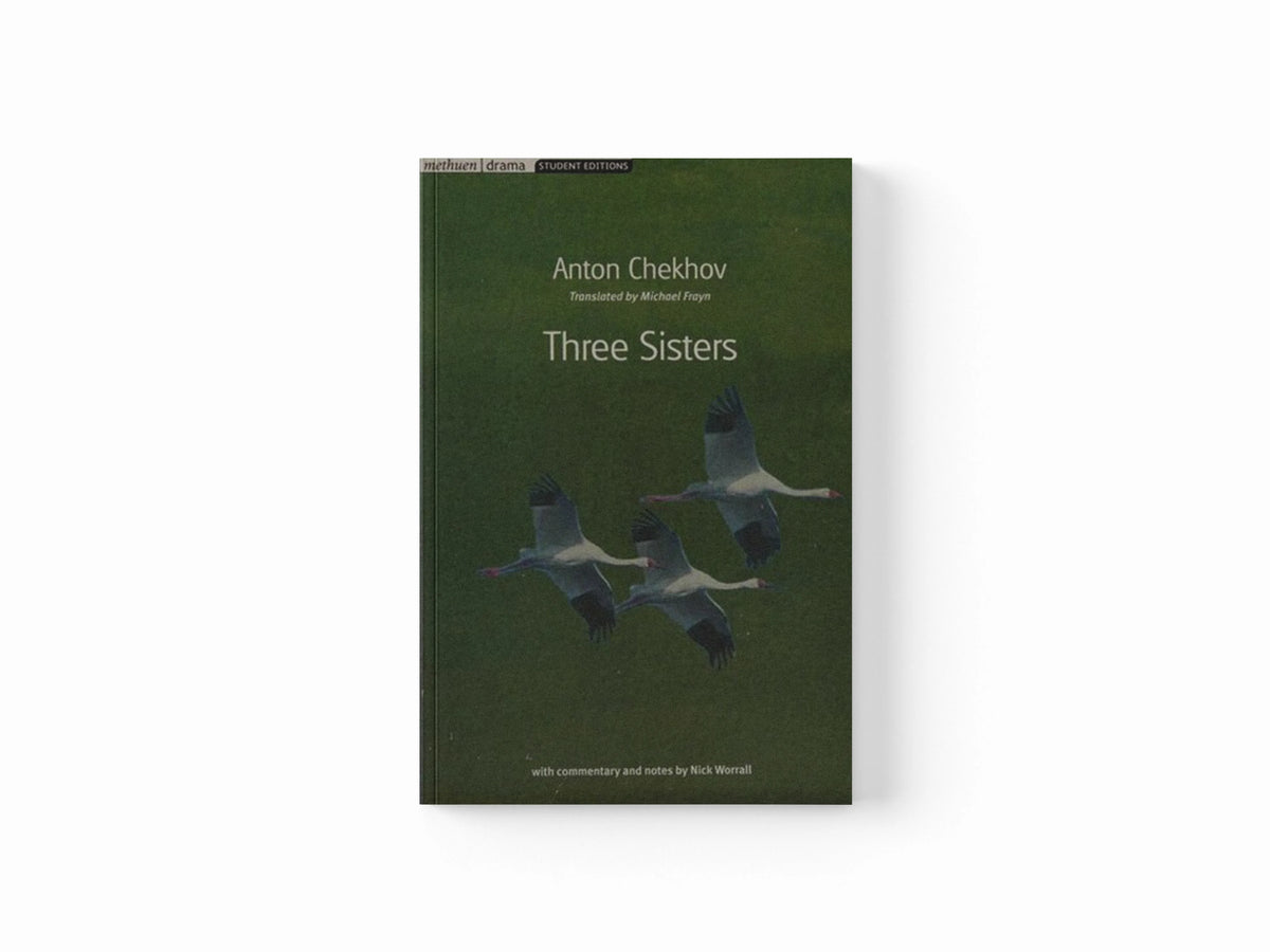 Three Sisters by Anton Chekhov; 9780413771407