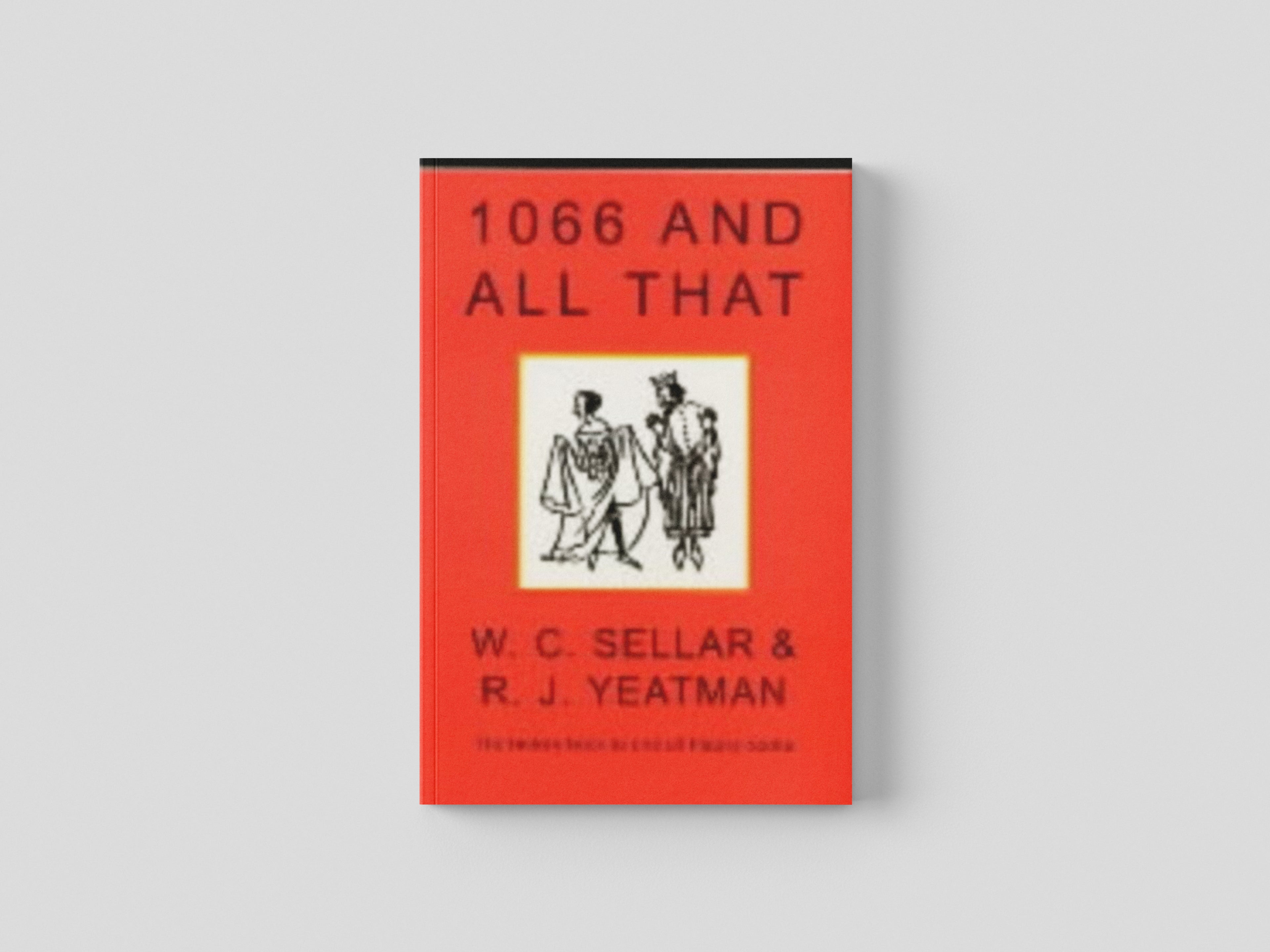 1066 and All That by Methuen Publishing Ltd; 9780413772701