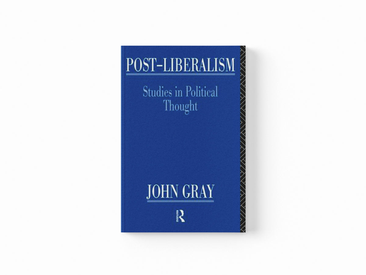 Post-Liberalism by John Gray; 9780415135535