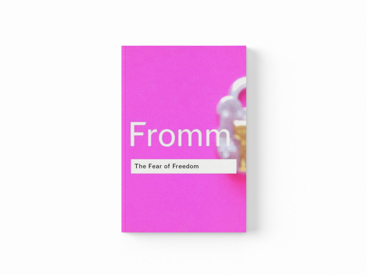 The Fear of Freedom by Erich Fromm; 9780415253888