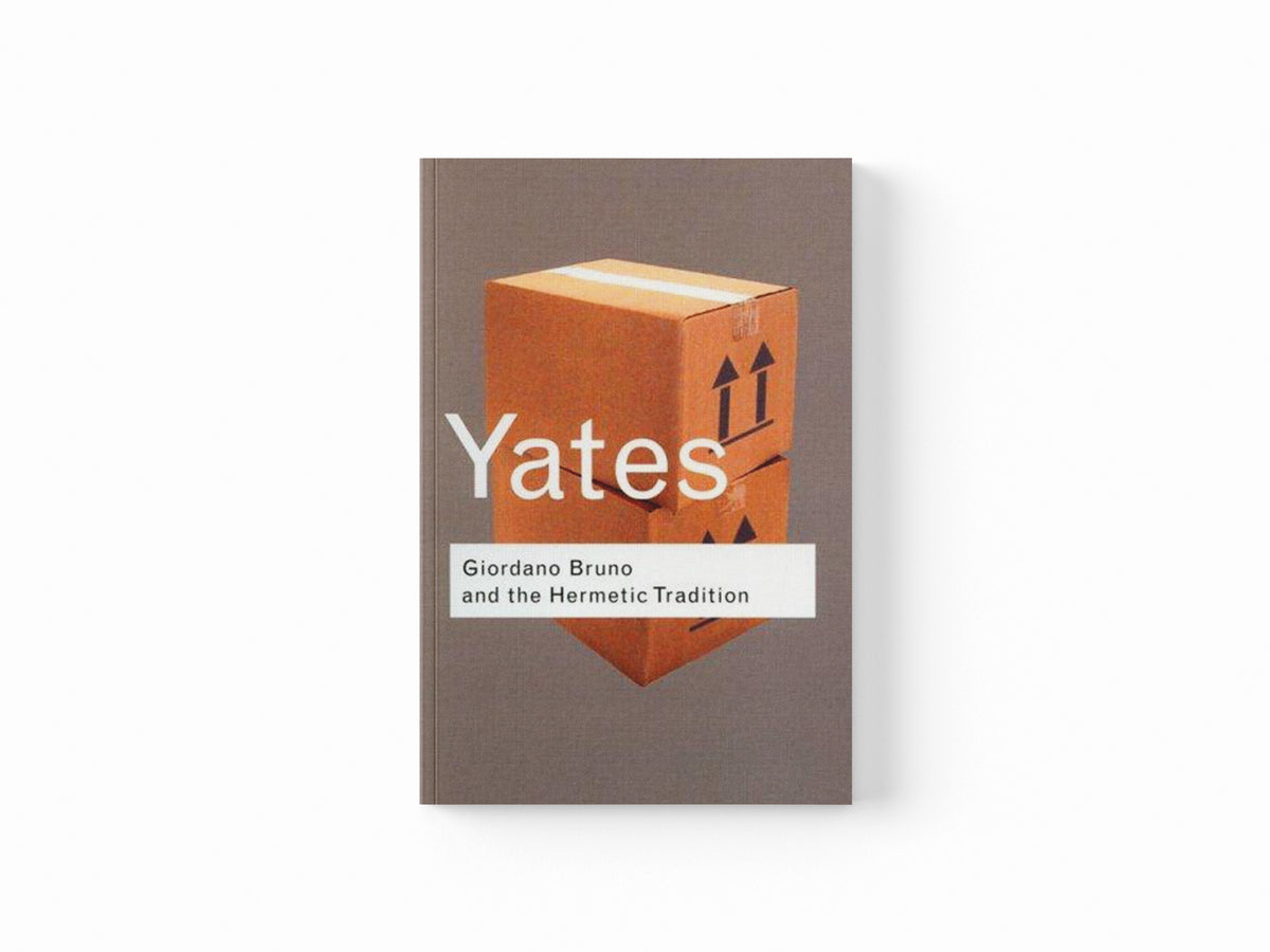 Giordano Bruno and the Hermetic Tradition by Frances Yates; 9780415278492