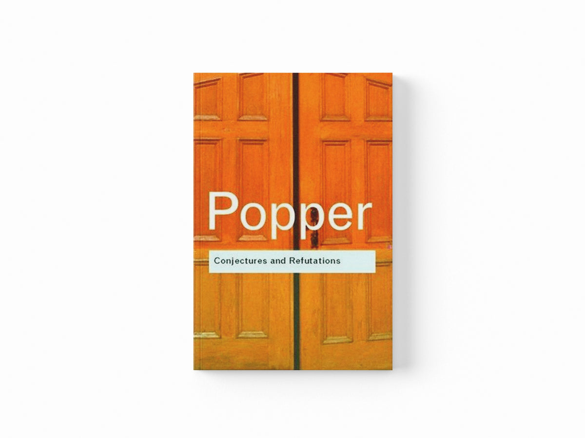 Conjectures and Refutations by Karl Popper; 9780415285940