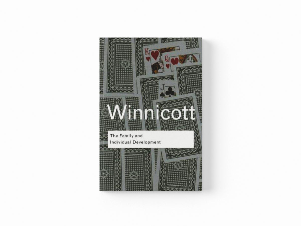 The Family and Individual Development by D. W. Winnicott; 9780415402774