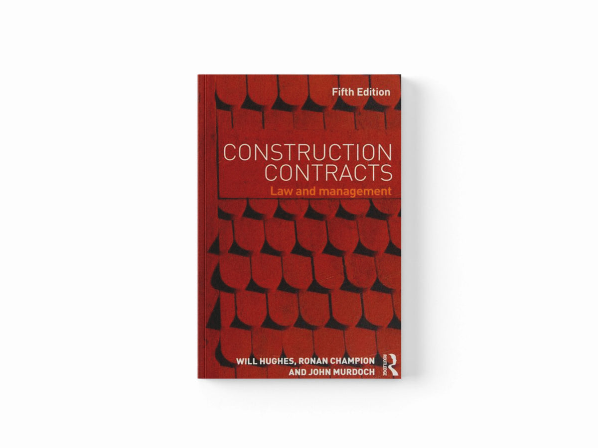 Construction Contracts by John  Murdoch; Will  Hughes; Ronan  Champion; 9780415657044