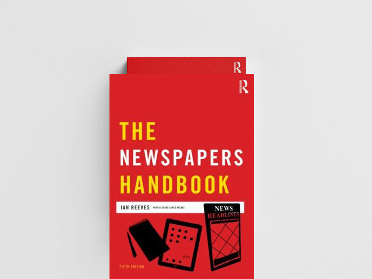 The Newspapers Handbook by Ian  Reeves; Richard  Keeble; 9780415666527