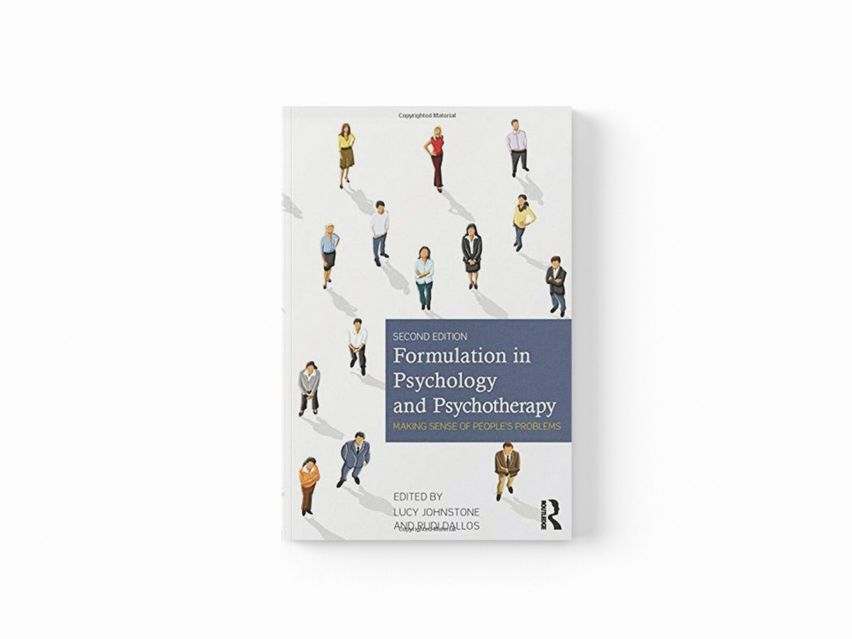 Formulation in Psychology and Psychotherapy by Lucy  Johnstone; Rudi  Dallos; 9780415682312