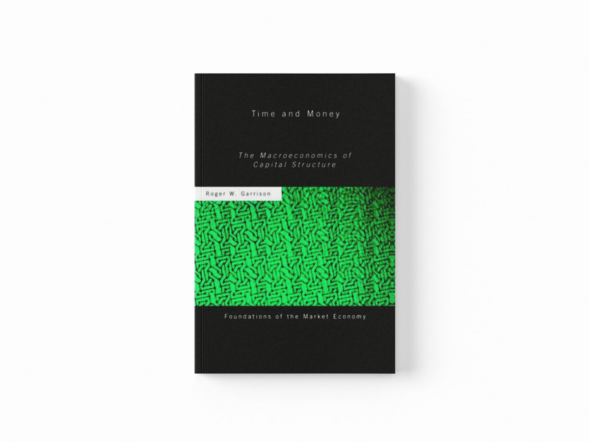 Time and Money by Roger W Garrison; 9780415771221