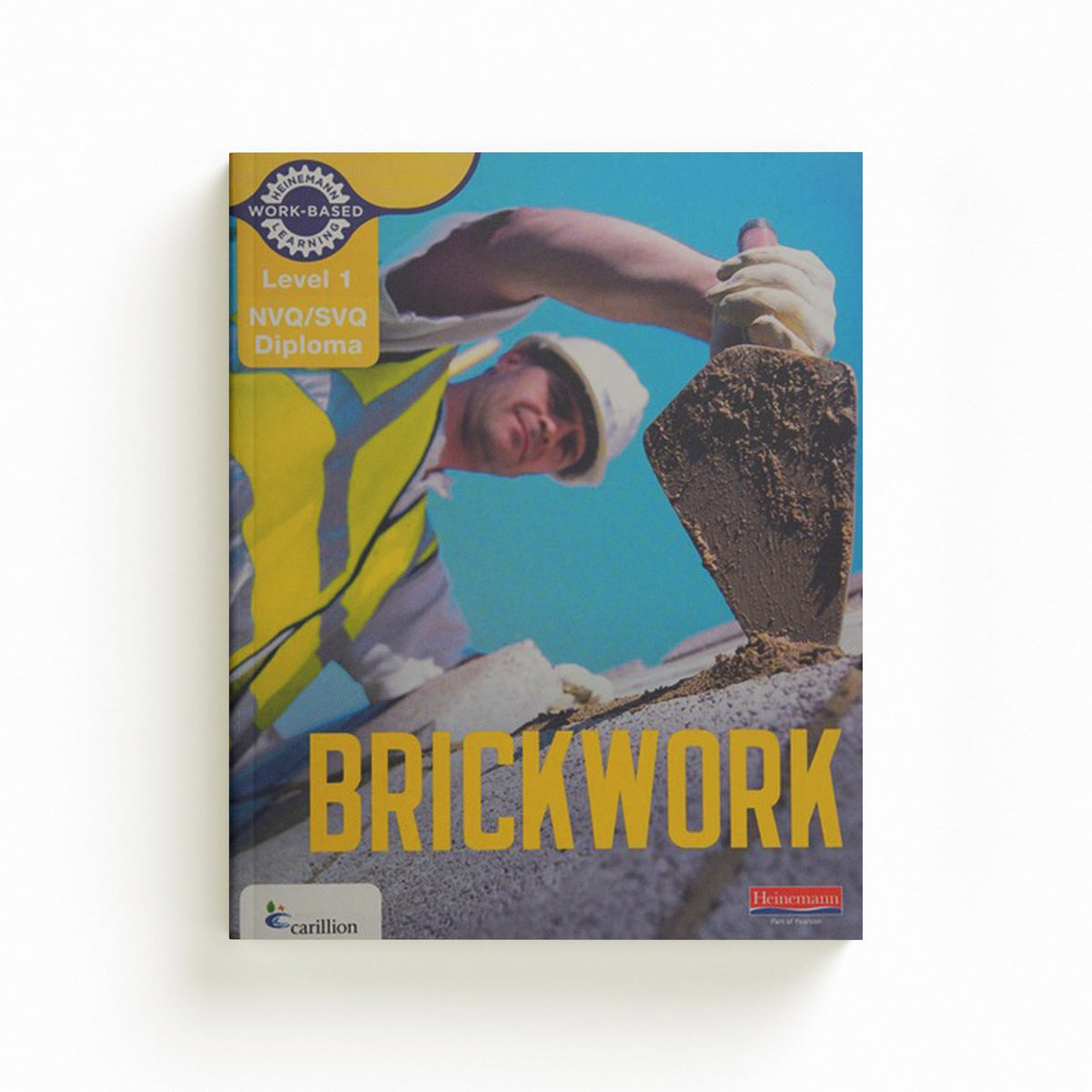 Level 1 NVQ/SVQ Diploma Brickwork Candidate Handbook by Dave Whitten; 9780435027070