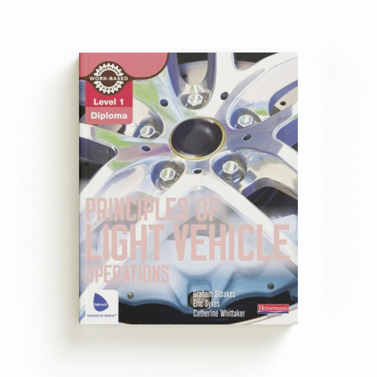 Level 1 Principles of Light Vehicle Operations Candidate Handbook by Graham Stoakes; 9780435048150