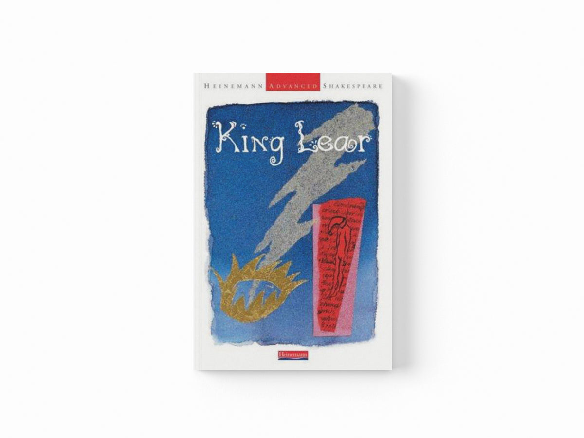 Heinemann Advanced Shakespeare: King Lear by John Seely; 9780435193096