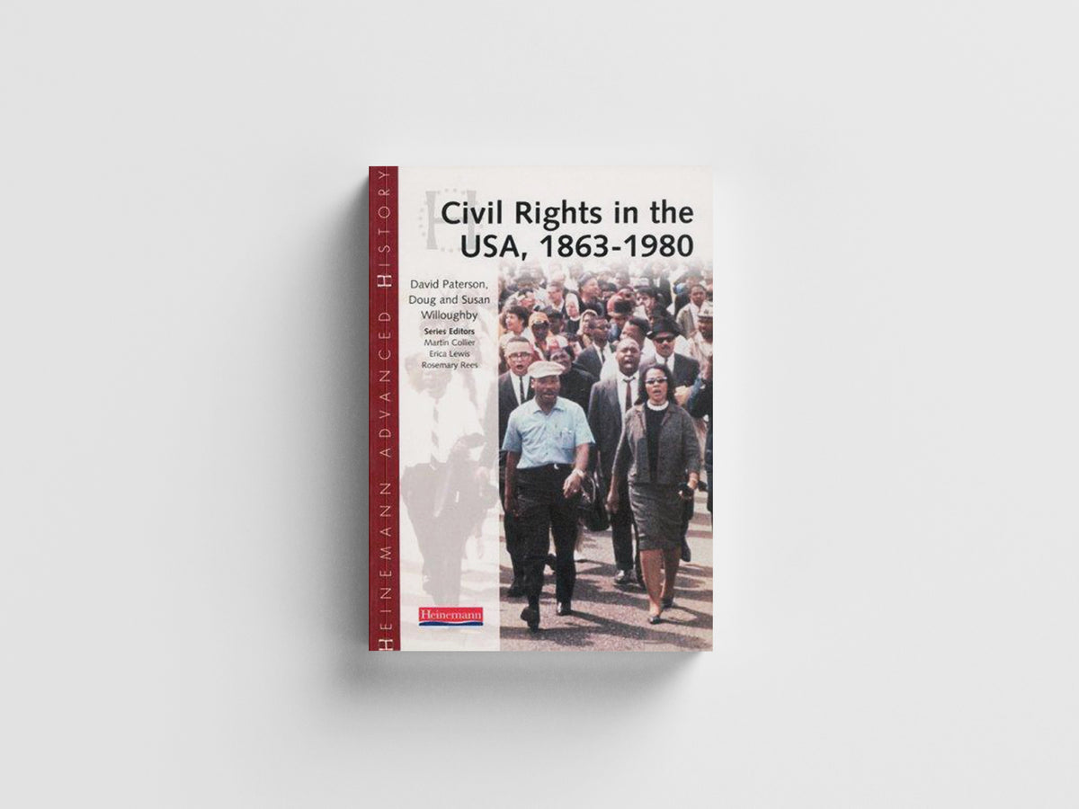 Heinemann Advanced History: Civil Rights in the USA 1863-1980 by David Paterson; Susan Willoughby; Doug Willoughby; 9780435327224