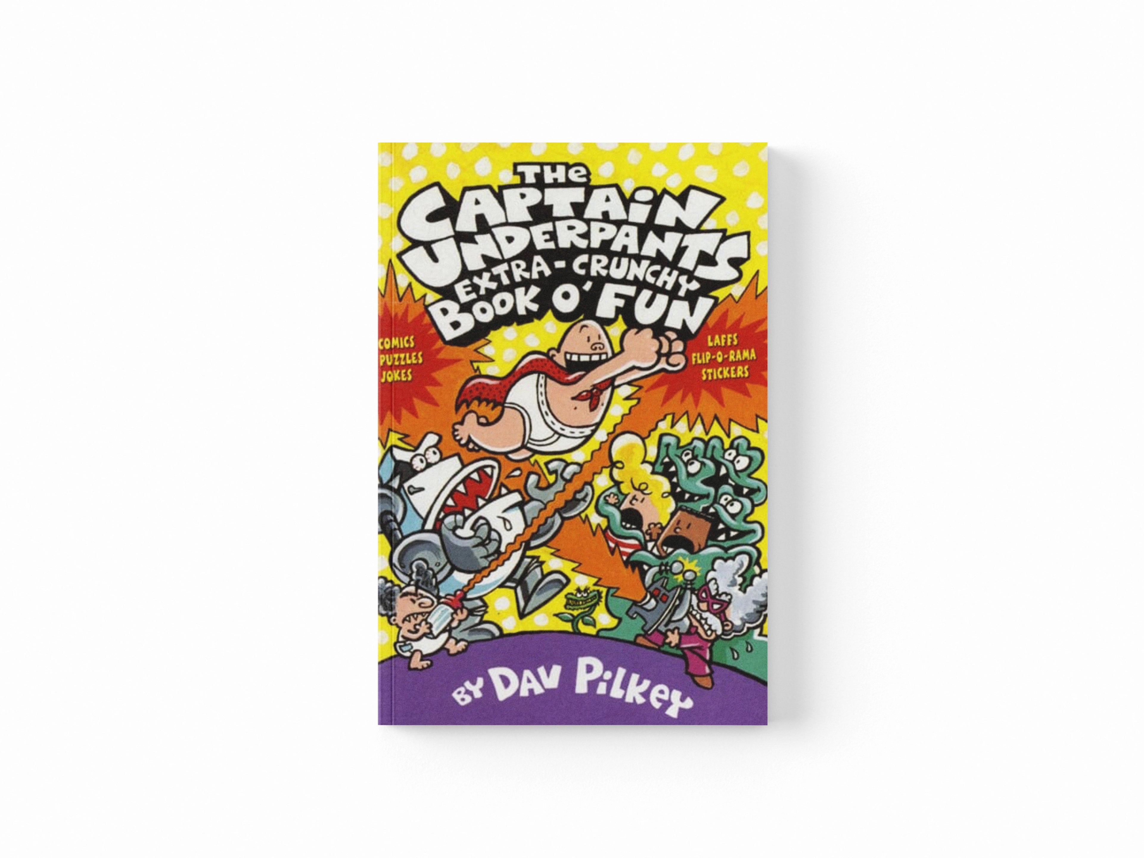 The Captain Underpants' Extra-Crunchy Book O'Fun!