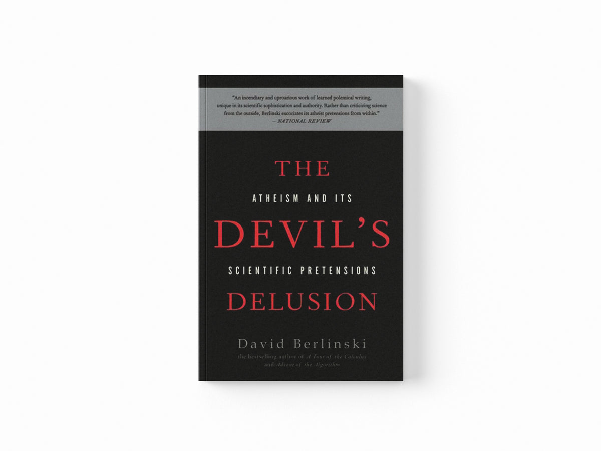 The Devil's Delusion by David Berlinski; 9780465019373