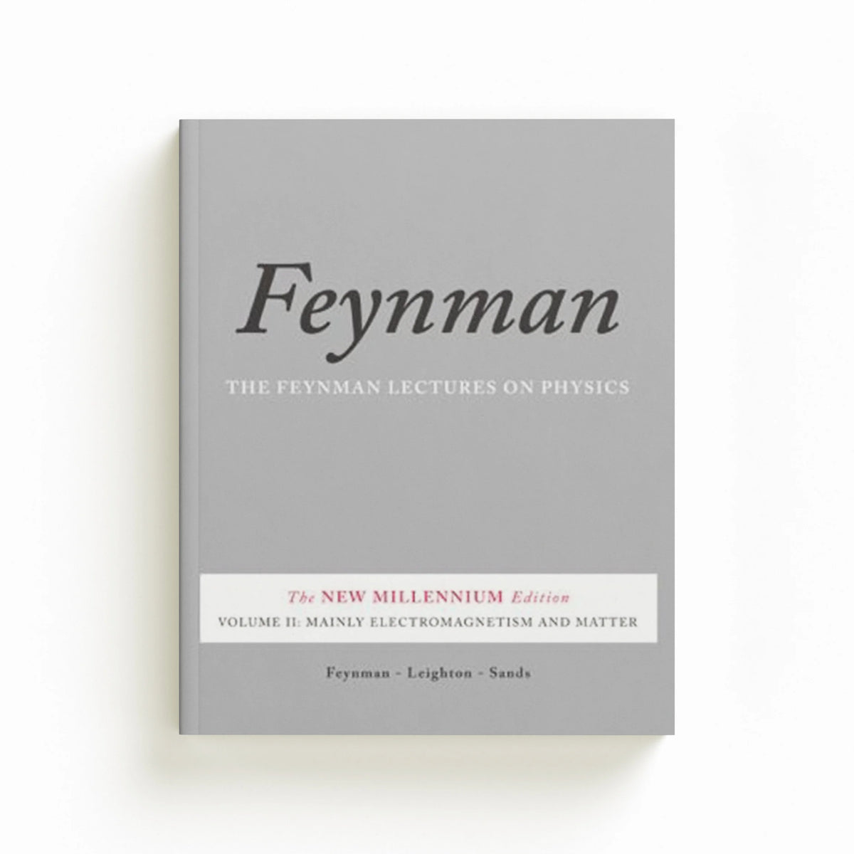 The Feynman Lectures on Physics, Vol. II by Matthew Sands; Robert Leighton; Richard Feynman; 9780465024940