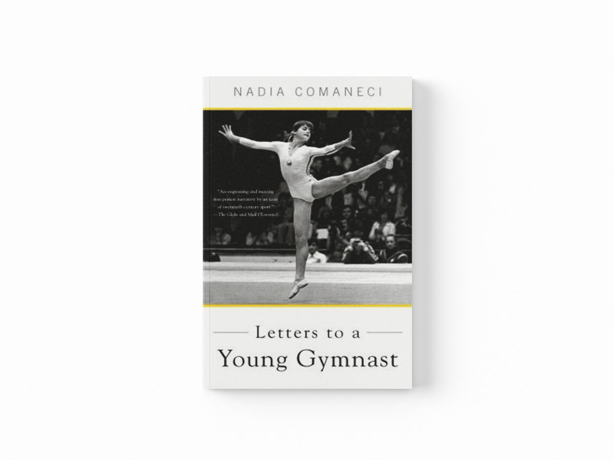 Letters to a Young Gymnast by Nadia Comaneci; 9780465025053