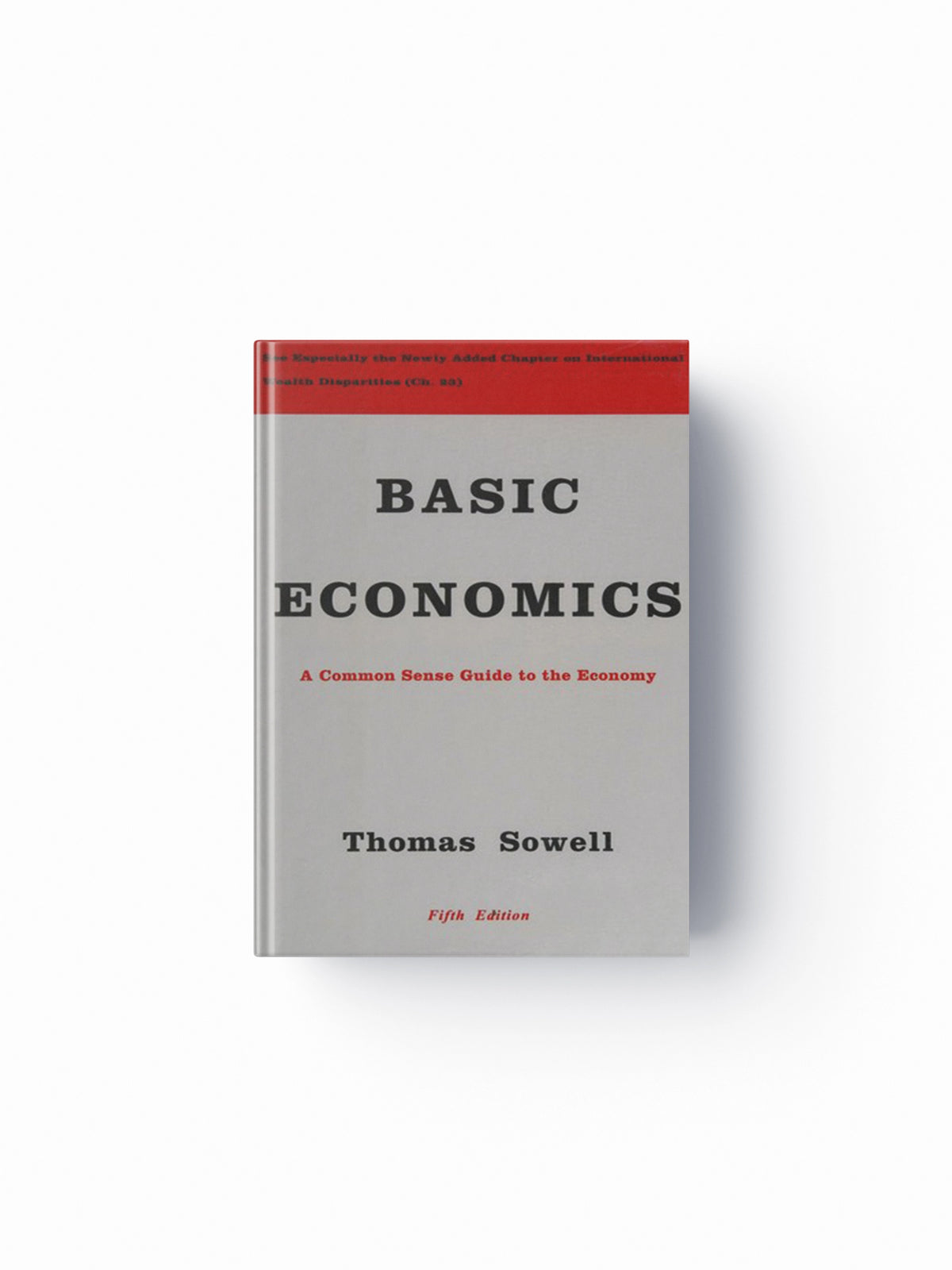 Basic Economics by Thomas Sowell; 9780465060733