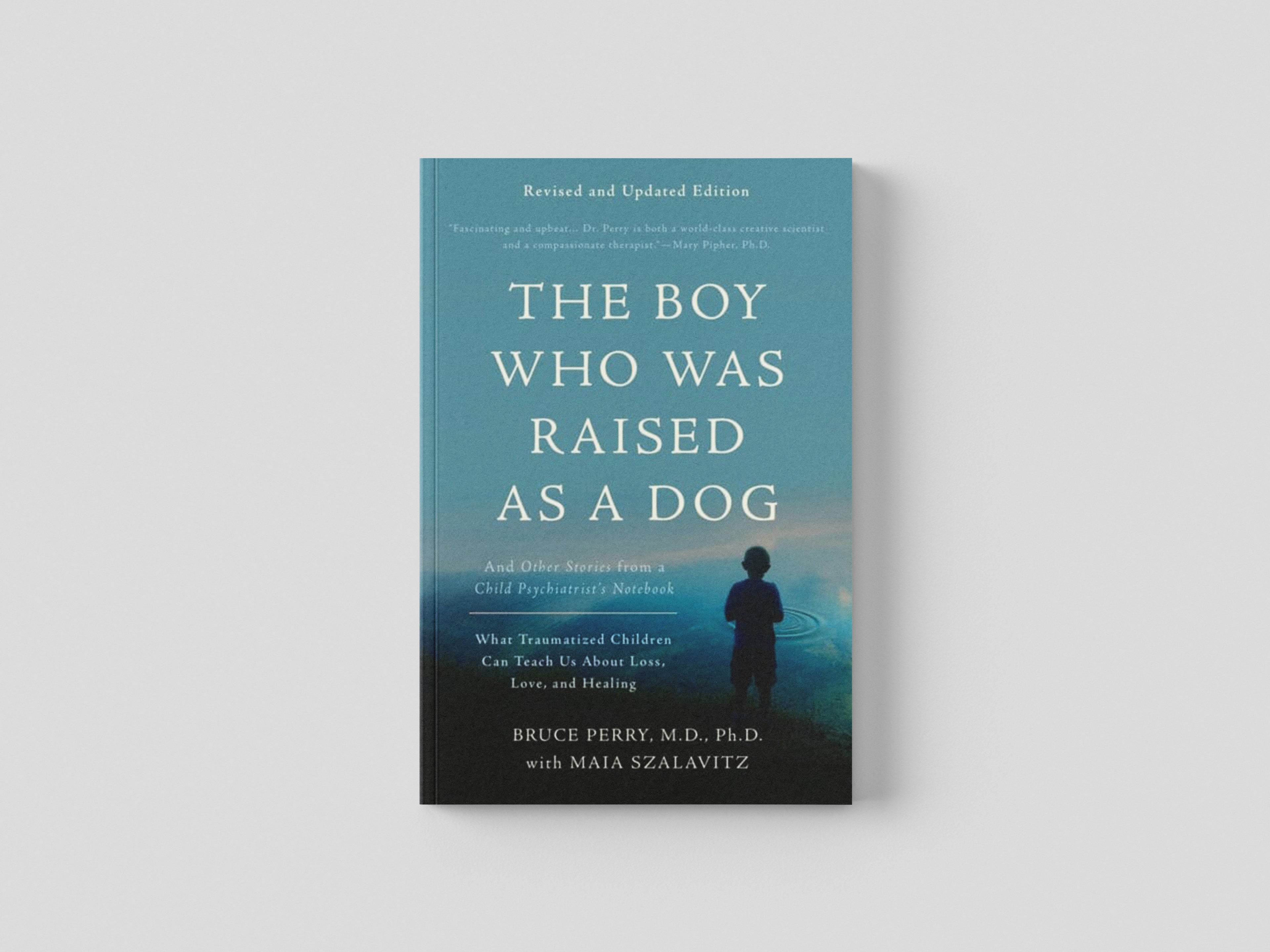 The Boy Who Was Raised as a Dog, 3rd Edition by Basic Books; 9780465094455