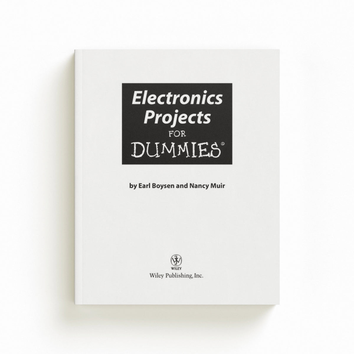 Electronics Projects For Dummies by Earl Boysen; Nancy C. Muir; 9780470009680