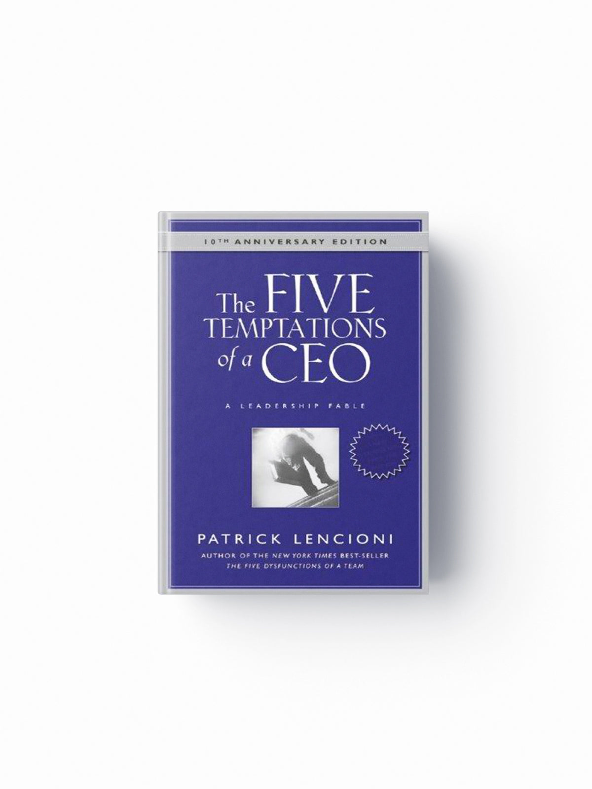 The Five Temptations of a CEO by Patrick M.  Lencioni; 9780470267585