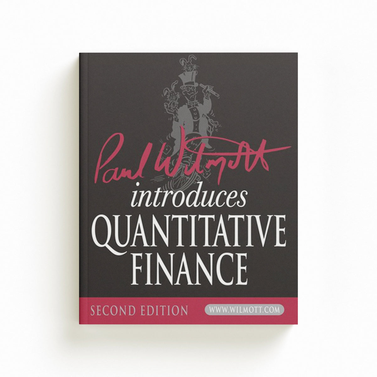 Paul Wilmott Introduces Quantitative Finance by Paul Wilmott; 9780470319581