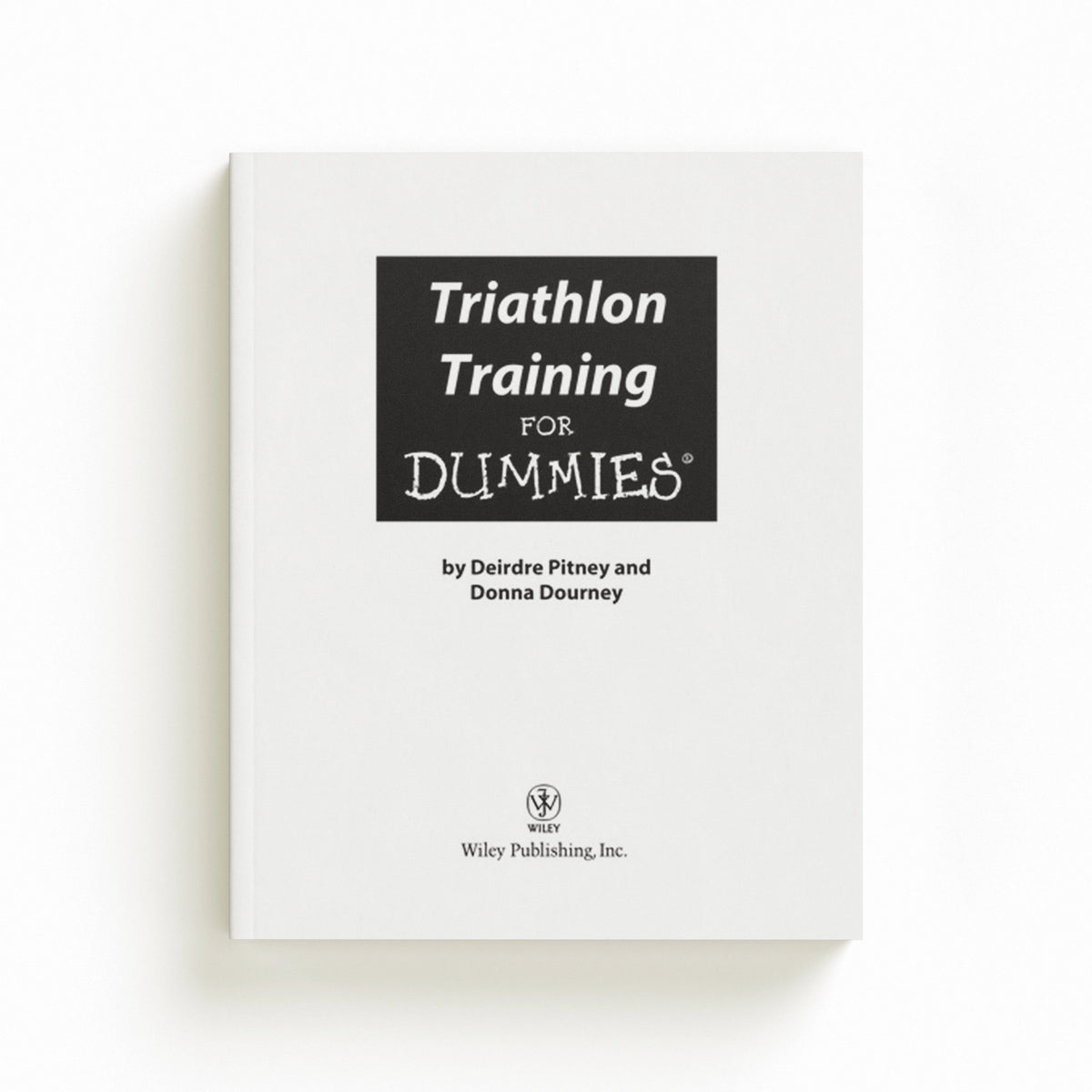 Triathlon Training For Dummies by Deirdre Pitney; Donna Dourney; 9780470383872