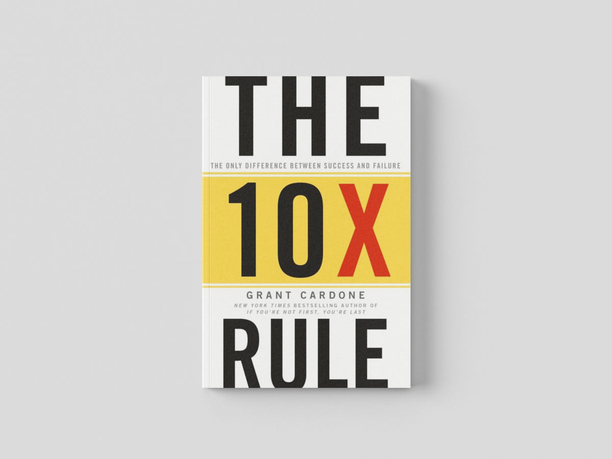 The 10X Rule : The Only Difference Between Success and Failure by John Wiley & Sons Inc; 9780470627600