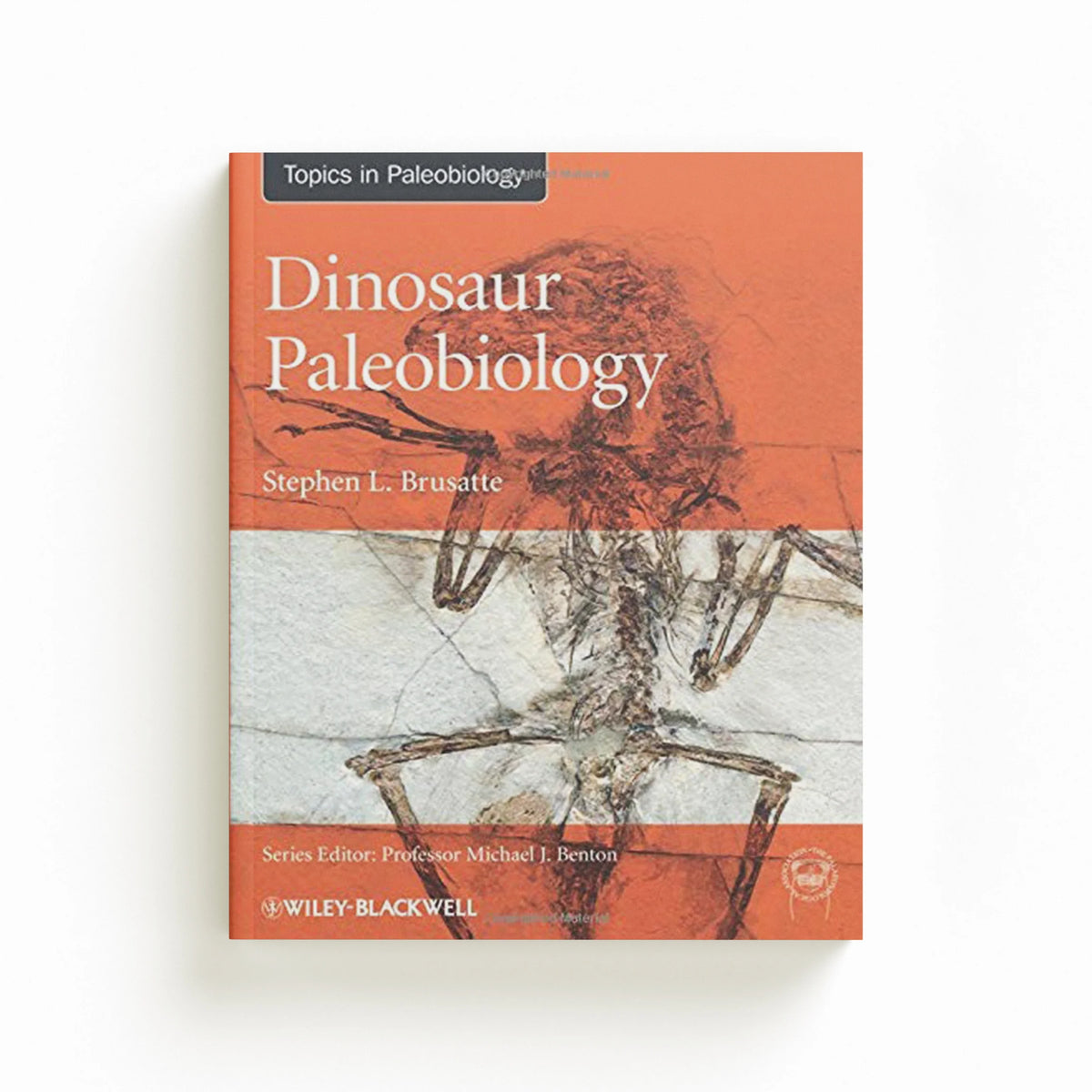 Dinosaur Paleobiology by Stephen L.  Brusatte; 9780470656587