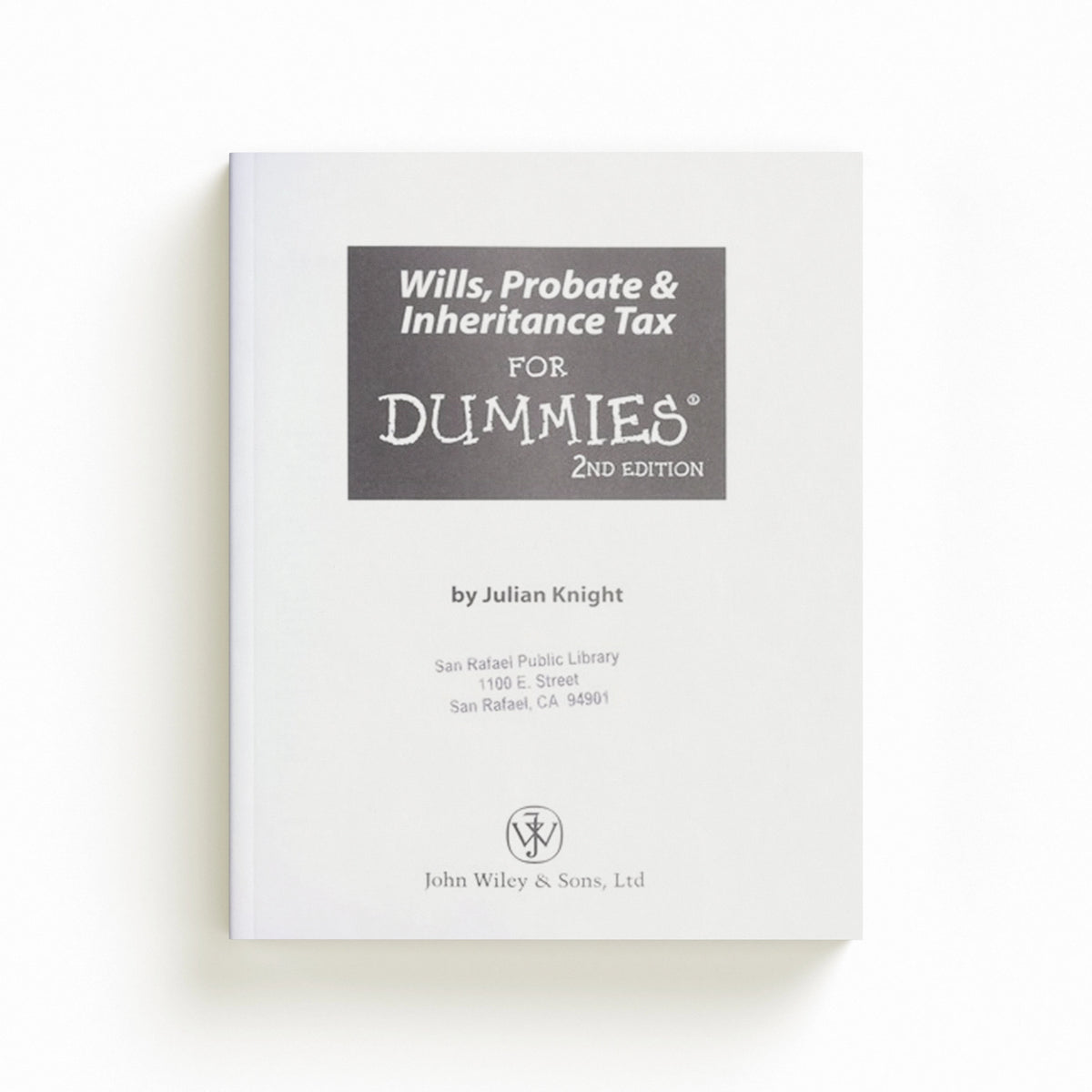 Wills, Probate, and Inheritance Tax For Dummies, UK Edition by Julian  Knight; 9780470756294