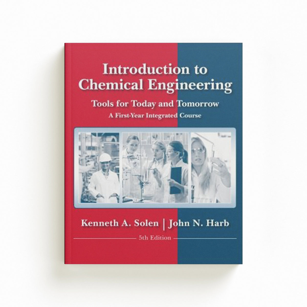 Introduction to Chemical Engineering by John N.  Harb; Kenneth A.  Solen; 9780470885727