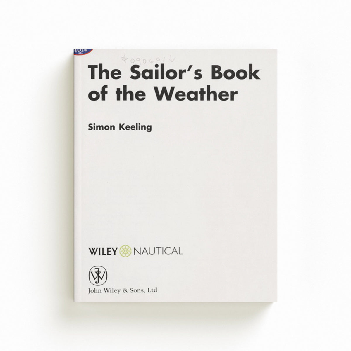 The Sailor's Book of the Weather by Dr. Simon Keeling; 9780470998038
