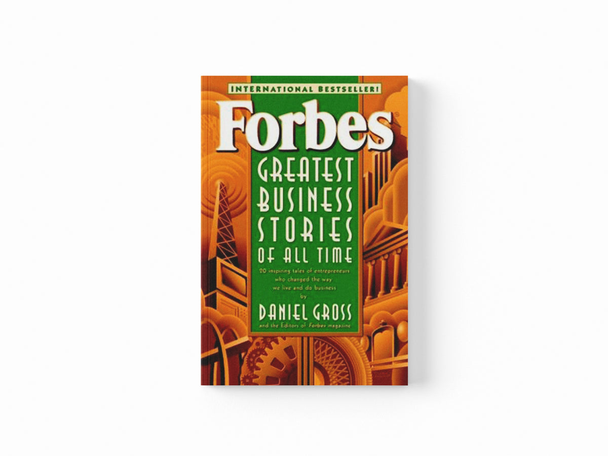 Forbes Greatest Business Stories of All Time by Daniel Gross; Forbes Magazine Staff; 9780471196532