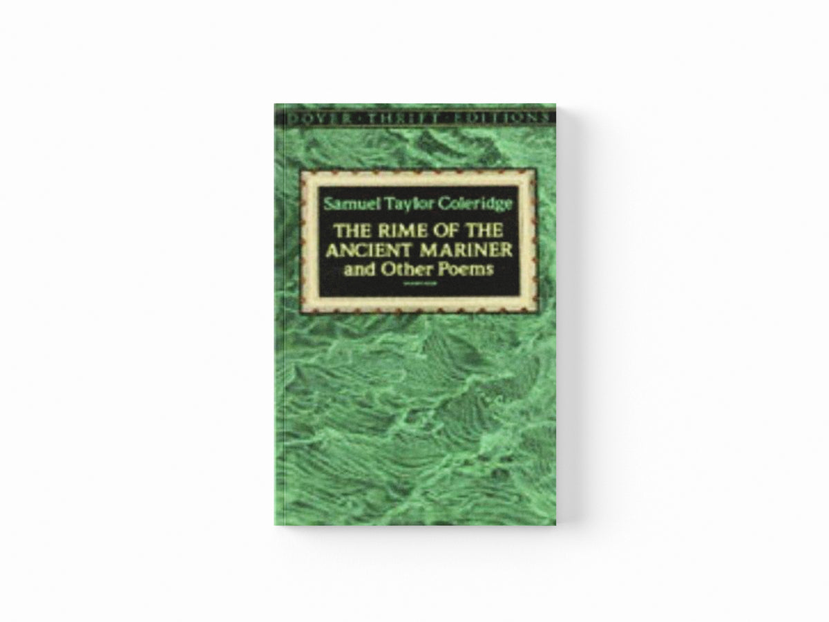 The Rime of the Ancient Mariner by Samuel Taylor Coleridge; 9780486272665