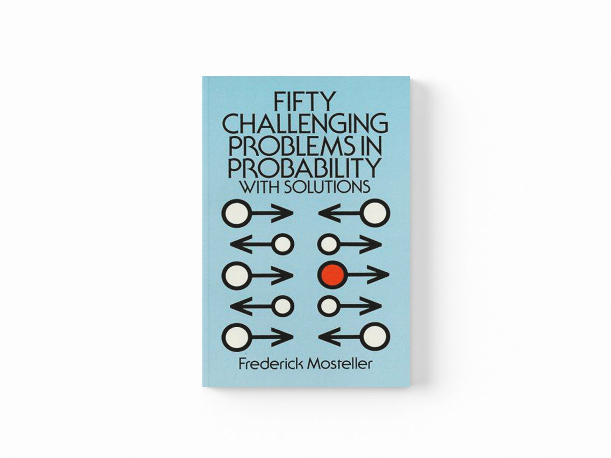 Fifty Challenging Problems in Probability with Solutions by Frederick Mosteller; 9780486653556
