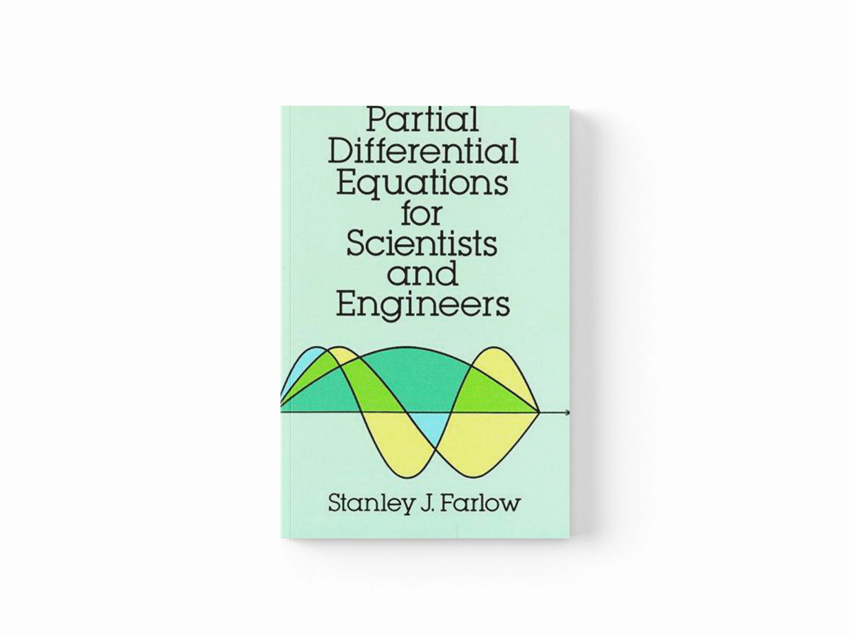 Partial Differential Equations for Scientists and Engineers by Stanley J. Farlow; 9780486676203